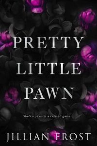 pretty little pawn, jillian frost
