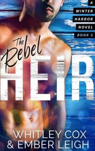 rebel heir, whitley cox