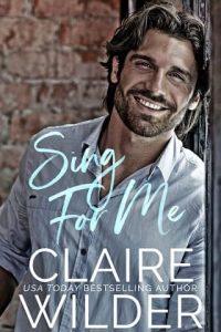 sing for me, claire wilder