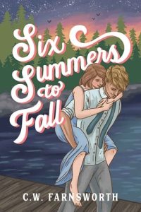 six summers fall, cw farnsworth