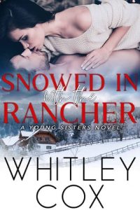 snowed rancher, whitley cox