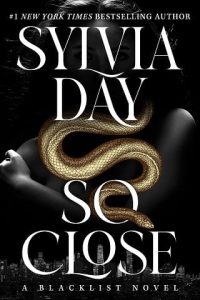 so close, sylvia day
