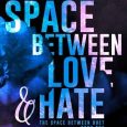 space between love hate melissa toppen