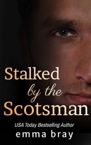 stalked scotsman, emma bray