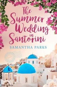 summer wedding, samantha parks
