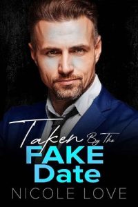 taken fake date, nicole love