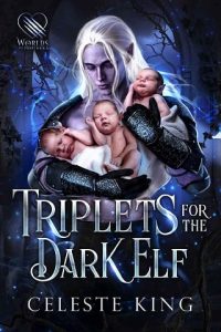 triplets dark elf, celeste king