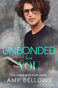 unbonded for you, amy bellows