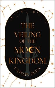 veiling moon kingdom, caitlin zura