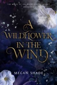 wildlfower wind, megan shade