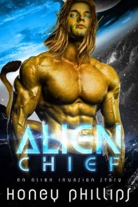 alien chief, honey phillips