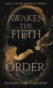 awaken fifth order, allison carr waechter