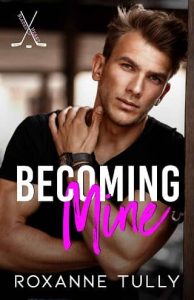 becoming mine, roxanne tully