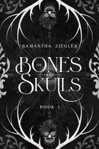 bones skulls, samantha ziegler