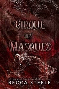 cirque des masques, becca steele