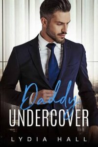 daddy undercover, lydia hall