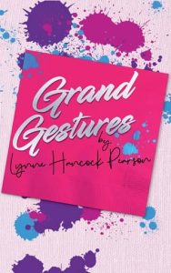 grand gestures, lynne hancock pearson