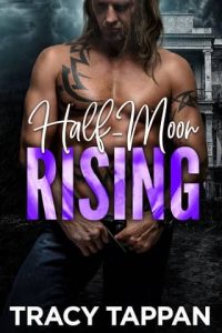 half-moon rising, tracy tappan