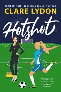 hotshot, clare lydon