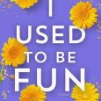 i used to be fun melanie summers