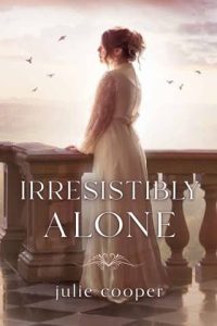 irresistibly alone, julie cooper