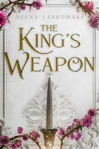 king's weapon, neena laskowski