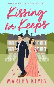 kissing for keeps, martha keyes