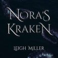 nora's kraken leigh miller