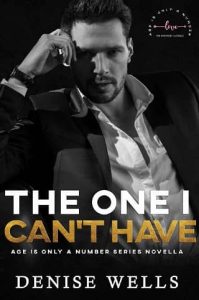 one i can't have, denise wells