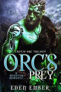 orc's prey, eden ember