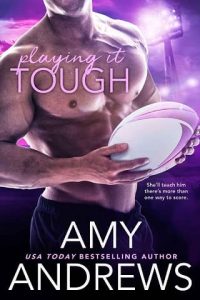 playing it tough, amy andrews