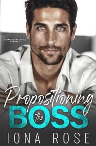 propositioning boss, iona rose
