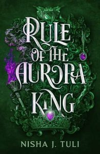 rule aurora king, nisha j tuli