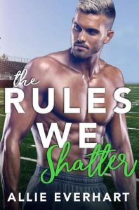 rules we shatter, allie everhart