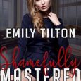 shamefully mastered emily tilton