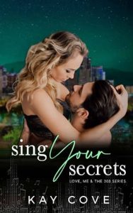 sing secrets, kay cove