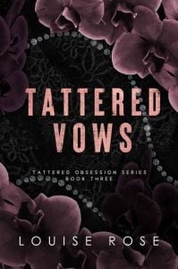 tattered vows, louise rose