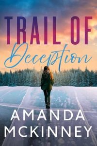 trail deception, amanda mckinney