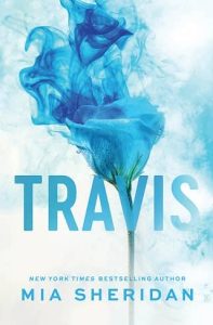travis, mia sheridan