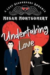 undertaking love, megan montgomery