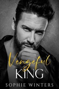 vengeful king, sophie winters