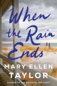 when rain ends, mary ellen taylor