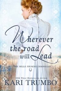 wherever road will, kari trumbo