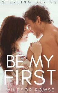 be my first, windsor rowse