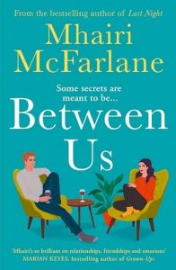 between us, mhairi mcfarlane