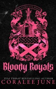 bloody royals, coralee june