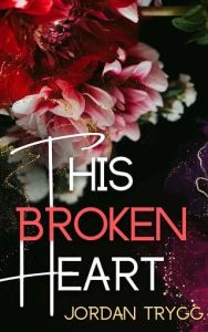 broken heart, jordan trygg