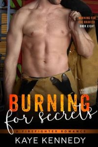 burning for secrets, kaye kennedy