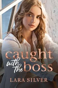 caught boss, lara silver