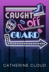 caught off, catherine cloud